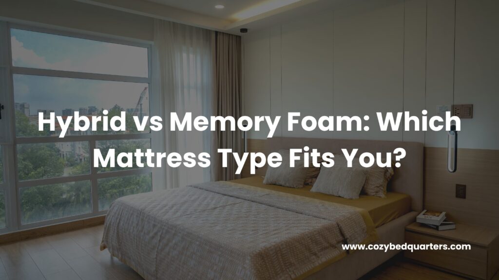 Hybrid vs Memory Foam